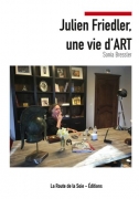 Julien Friedler, une vie d'Art